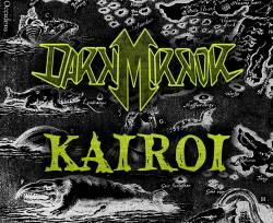 Dark Mirror (USA) : Kairoi
